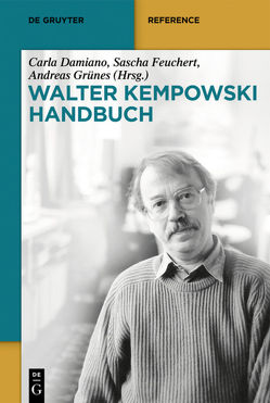 Walter-Kempowski-Handbuch von Damiano,  Carla, Feuchert,  Sascha, Grünes,  Andreas