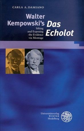 Walter Kempowski´s ‚Das Echolot‘ von Damiano,  Carla A