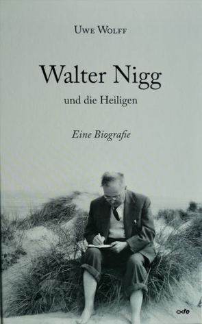 Walter Nigg und die Heiligen von Wolff,  Uwe
