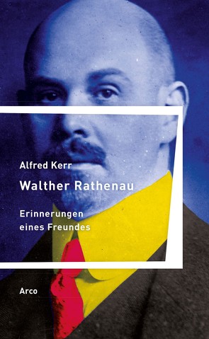 Walther Rathenau von Kerr,  Alfred