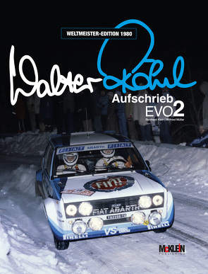 Walter Röhrl – Aufschrieb Evo2 von Klein,  Reinhard, Mueller,  Wilfried, Röhrl,  Walter