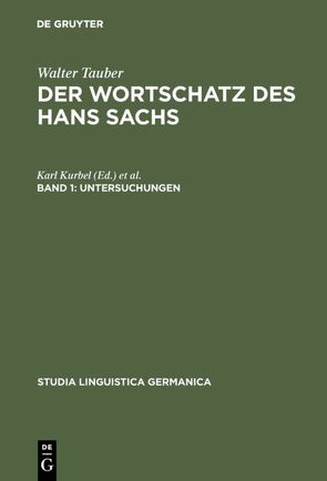 Walter Tauber: Der Wortschatz des Hans Sachs / Untersuchungen von Tauber,  Walter