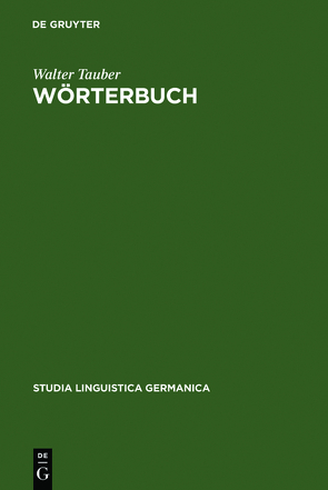 Walter Tauber: Der Wortschatz des Hans Sachs / Wörterbuch von Tauber,  Walter