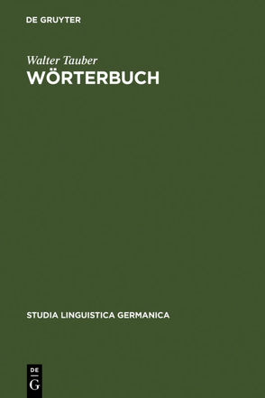 Walter Tauber: Der Wortschatz des Hans Sachs / Wörterbuch von Tauber,  Walter