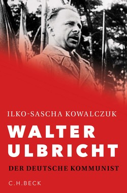 Walter Ulbricht von Kowalczuk,  Ilko-Sascha