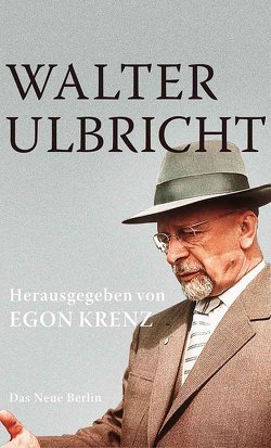 Walter Ulbricht von Krenz,  Egon
