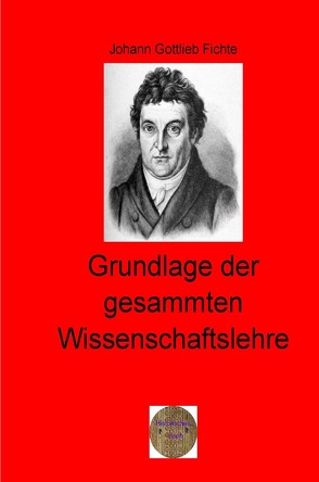 Walters illustrierte Philosophiestunde / Grundlage der gesammten Wissenschaftslehre von Fichte,  Johann Gottlieb