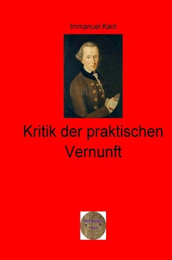 Walters illustrierte Philosophiestunde / Kritik der praktischen Vernunft von Kant,  Immanuel