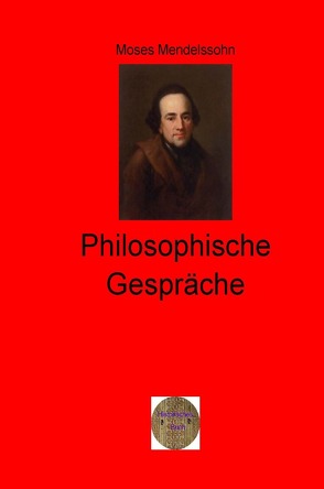 Walters illustrierte Philosophiestunde / Philosophische Gespräche von Mendelssohn,  Moses