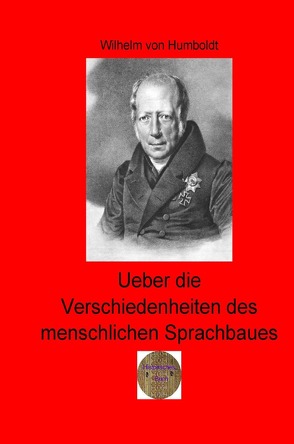 Walters illustrierte Philosophiestunde / Ueber die Verschiedenheiten des menschlichen Sprachbaues von von Humboldt,  Wilhelm