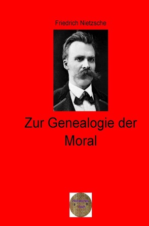Walters illustrierte Philosophiestunde / Zur Genealogie der Moral von Nietzsche,  Friedrich