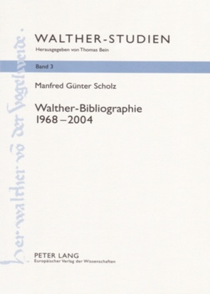 Walther-Bibliographie- 1968-2004 von Scholz,  Manfred Günter