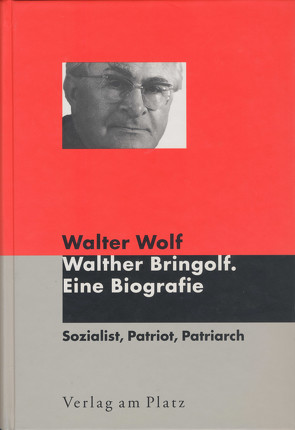 Walther Bringolf. Eine Biografie von Wolf,  Walther