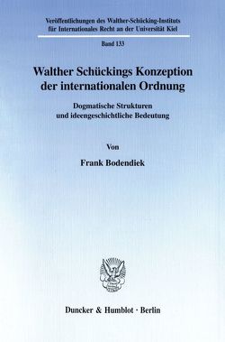 Walther Schückings Konzeption der internationalen Ordnung. von Bodendiek,  Frank