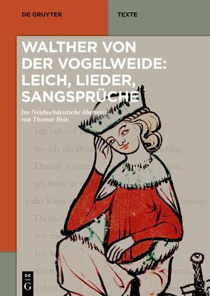 Walther von der Vogelweide: Leich, Lieder, Sangsprüche von Bein,  Thomas, Walther von der Vogelweide