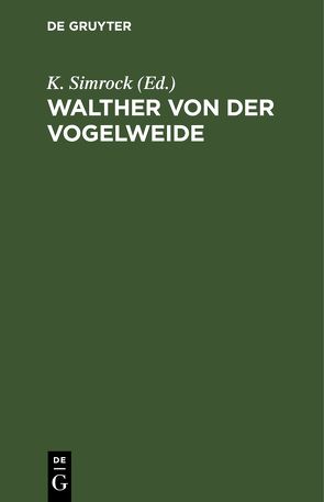Walther von der Vogelweide von Simrock,  K.