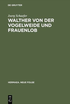 Walther von der Vogelweide und Frauenlob von Schaefer,  Joerg