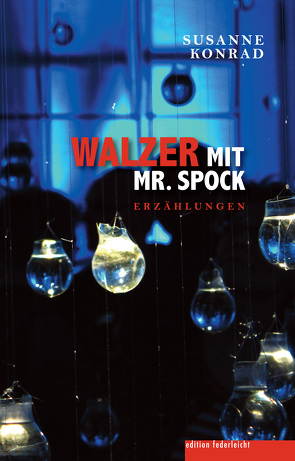 Walzer mit Mr. Spock von Konrad,  Susanne