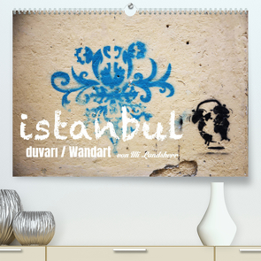 Wandart istanbul (Premium, hochwertiger DIN A2 Wandkalender 2023, Kunstdruck in Hochglanz) von Landsherr,  Uli