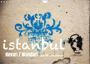 Wandart istanbul (Wandkalender 2023 DIN A4 quer) von Landsherr,  Uli