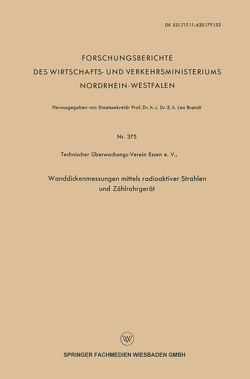 Wanddickenmessungen mittels radioaktiver Strahlen und Zählrohrgerät von Brandt,  Leo