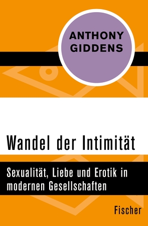 Wandel der Intimität von Giddens,  Anthony, Pelzer,  Hanna