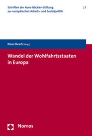 Wandel der Wohlfahrtsstaaten in Europa von Busch,  Klaus