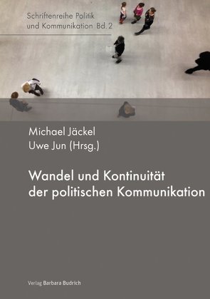 Wandel und Kontinuität der politischen Kommunikation von Jäckel,  Michael, Jun,  Uwe