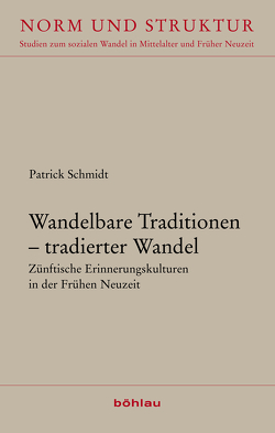 Wandelbare Traditionen – tradierter Wandel von Schmidt,  Patrick