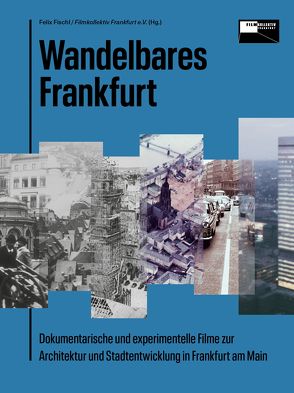 Wandelbares Frankfurt von Fischl,  Felix