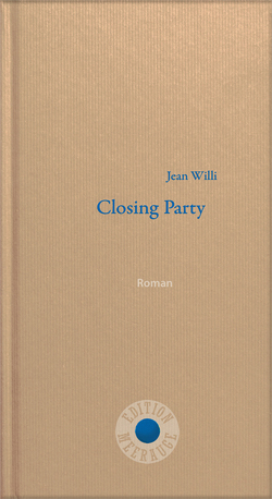 Closing Party von Willi,  Jean