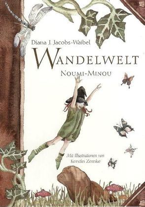 Wandelwelt von Jacobs-Waibel,  Diana, Zemke,  Kerstin