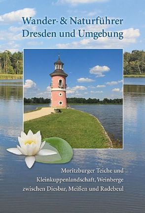 Wander- und Naturführer Dresden und Umgebung Band 3 von Rölke,  Peter