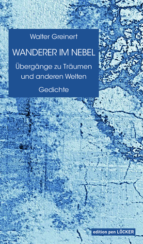 Wanderer im Nebel von Greinert,  Walter