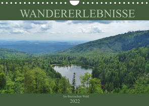 Wandererlebnisse im Bayrischen Wald (Wandkalender 2022 DIN A4 quer) von Janke,  Andrea