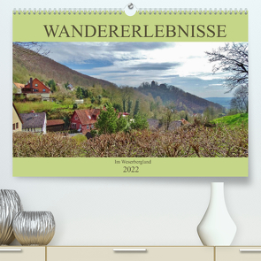 Wandererlebnisse im Weserbergland (Premium, hochwertiger DIN A2 Wandkalender 2022, Kunstdruck in Hochglanz) von Janke,  Andrea