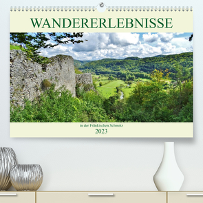 Wandererlebnisse in der Fränkischen Schweiz (Premium, hochwertiger DIN A2 Wandkalender 2023, Kunstdruck in Hochglanz) von Janke,  Andrea
