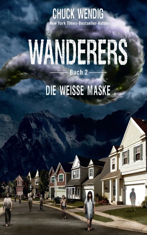 Wanderers – Die weiße Maske von Fricke,  Kerstin, Wendig,  Chuck