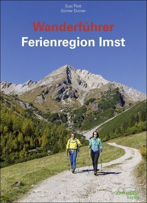 Wanderführer Ferienregion Imst von Durner,  Günter, Plott,  Susi