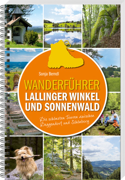 Wanderführer Lallinger Winkel und Sonnenwald von Berndl,  Sonja