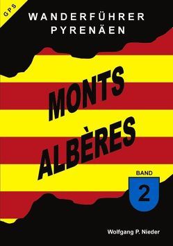 Wanderführer Pyrenäen – Monts Alberes – Band 2 von Nieder,  Wolfgang P.