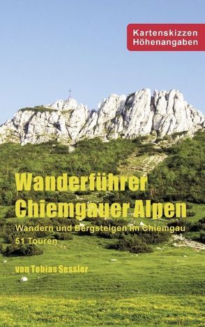 Wanderführer Chiemgauer Alpen von Sessler,  Tobias