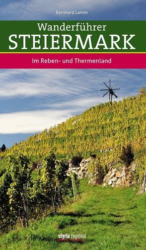 Wanderführer Steiermark von Lamm,  Reinhard