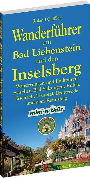 Wanderführer um Bad Liebenstein und den Inselsberg von Geissler,  Roland