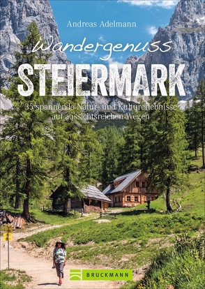 Wandergenuss Steiermark von Adelmann,  Andreas