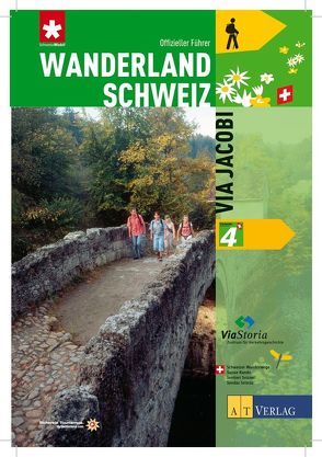 Wanderland Schweiz Bd. 4 – Via Jacobi von Bolliger,  Sabine