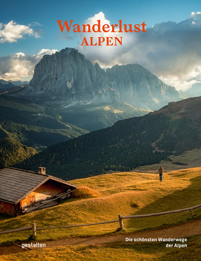 Wanderlust Alpen von Klanten,  Robert, Roddie,  Alex