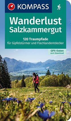 KOMPASS Wanderlust Salzkammergut von Heitzmann,  Wolfgang
