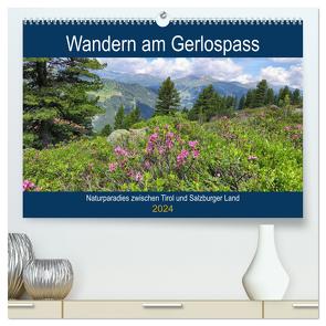 Wandern am Gerlospass – Naturparadies zwischen Tirol und Salzburger Land (hochwertiger Premium Wandkalender 2024 DIN A2 quer), Kunstdruck in Hochglanz von Frost,  Anja