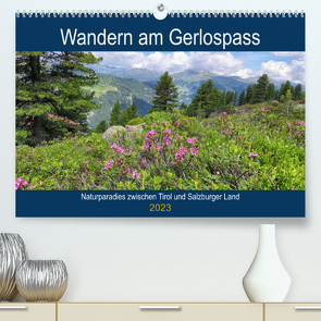 Wandern am Gerlospass – Naturparadies zwischen Tirol und Salzburger Land (Premium, hochwertiger DIN A2 Wandkalender 2023, Kunstdruck in Hochglanz) von Frost,  Anja